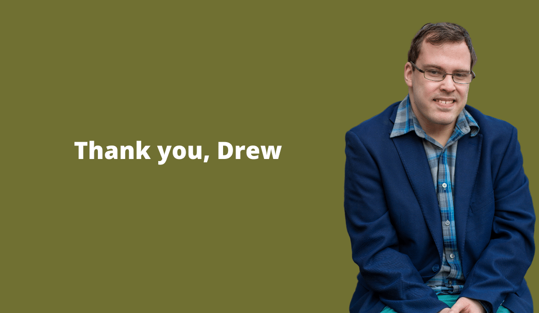 Thank you, Drew